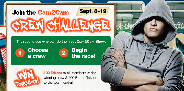 Join the Cam2Cam Crew Challenge! (CONTEST)