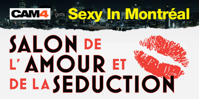 Visit CAM4 at the Salon de l’Amour et de la Séduction in Montreal!
