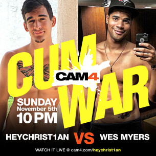CAM4 CUM WAR PRESENTS: Heychrist1an vs Wesmyers