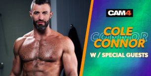 CAM4’s Newest Influencer COLE CONNOR, Making Real Connections in Real Time!