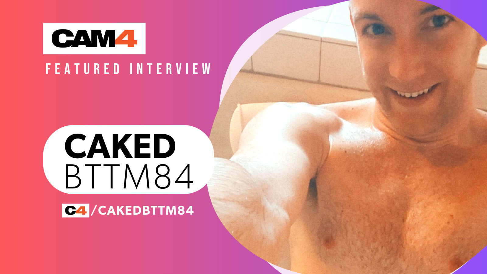Having His Cake and Eating It: CakedBttm84 is Smashing It as a Content Creator