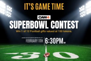 🏈 It’s Game Time ⭐ CAM4’s Superbowl Contest ⭐