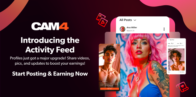 BIG NEWS: CAM4’s Activity Feed – Early Access for Creators