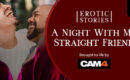 Erotic Stories #19: A Night With My Straight Friend