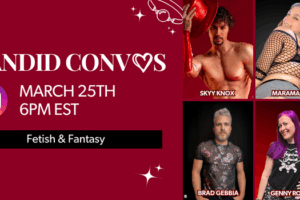Candid Convos : Exploring Fetish & Fantasy Desires