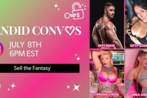 Candid Convos : Selling the Fantasy & Sparking Desire