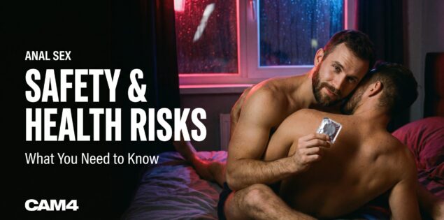 Anal Sex Safety & Health Risks: What You Need to Know