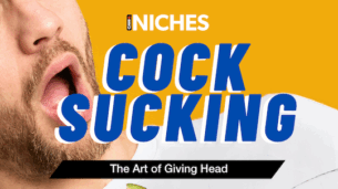 NICHES : Cock Sucking — It’s Not Hard to Understand Why This Content Is in Demand
