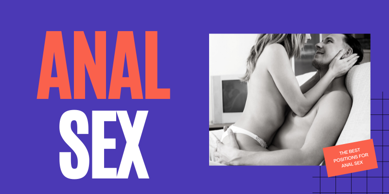 Best Positions For Anal Sex