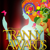 4th Annual Tranny Awards – Sunday February 19th