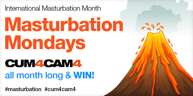 Masturbation Month: CUM4CAM4 All Month Long!