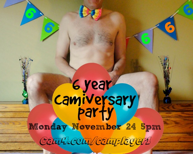 Happy 6th Camniversary to Camplayer 1!