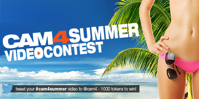 CAM4 Contest: Twitter Video Contest June 29th to July 5th