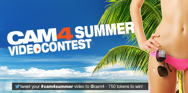 CAM4 Summer Contest Videos! (VOTE)