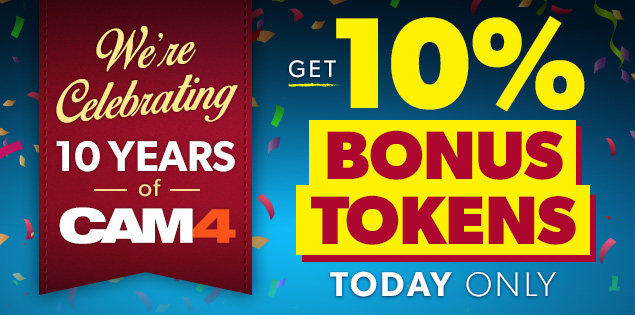CAM4 Celebrates 10 Years with Bonus Tokens!