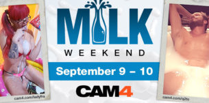 It’s Milk Weekend on CAM4