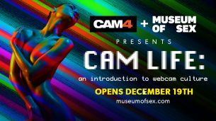 CAM4 & The Museum of Sex (NYC) Team Up to Bring the History of Camming to Life