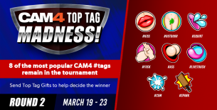 CAM4 Top Tag Madness Continues with Unlikely Leaders and Surprising Upsets