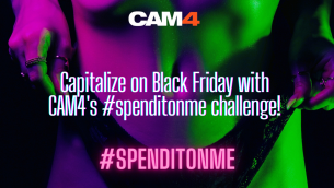 Get in the Black Friday Game with CAM4’s #spenditonme Challenge!