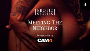 Erotic Stories #4: Meeting The Neighbor