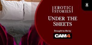 Erotic Stories #8: Under The Sheets