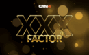 XXX FACTOR Talent Show : Win up to $1,000 with CAM4