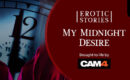 Erotic Stories #12: My Midnight Desire