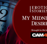 Erotic Stories #12: My Midnight Desire