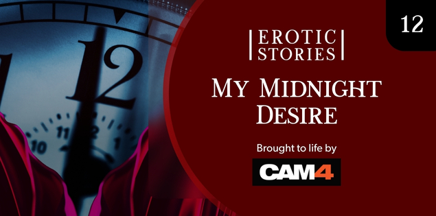 Erotic Stories #12: My Midnight Desire