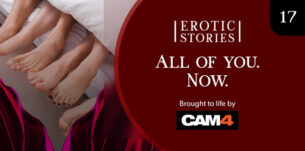 Erotic Stories #17: All of You. Now.