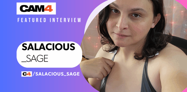 Featured Creator Spotlight: Salacious_Sage — Embracing Authenticity and Community on CAM4