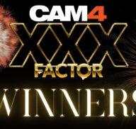 CAM4’s XXX Factor ⭐ Winners Announced ⭐
