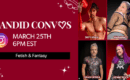 Candid Convos : Exploring Fetish & Fantasy Desires
