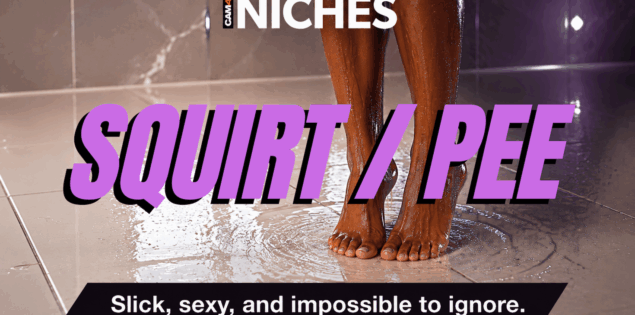 NICHES : Squirt & Pee — Creating Content with Confidence