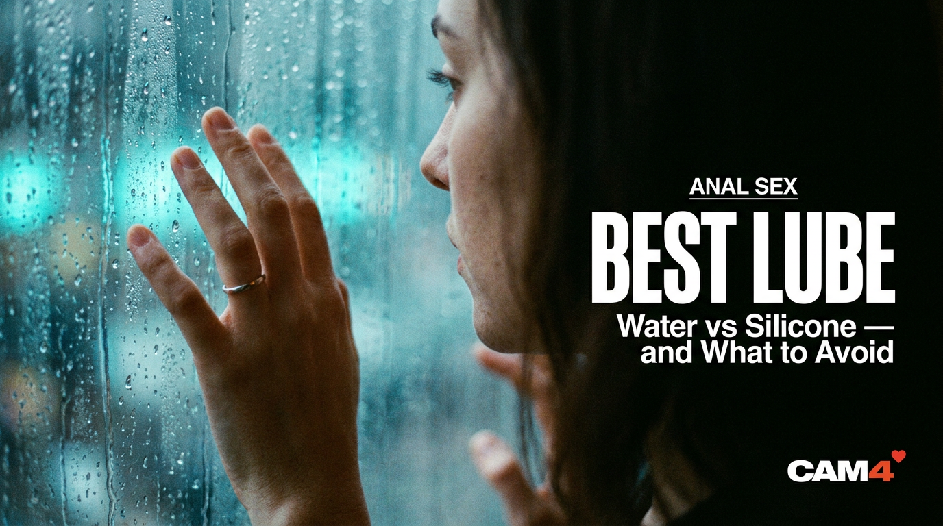 Best Lube for Anal Sex: Water vs Silicone, and What to Avoid